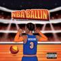 NBA BALLIN (Explicit)