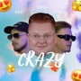 Crazy (Explicit)