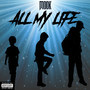 All My Life (Explicit)