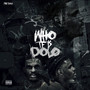 Who Tf Is Dolo (Explicit)