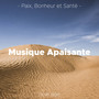 Musique Apaisante - Paix, Bonheur et Santé