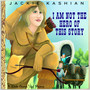 I Am Not the Hero of This Story (Explicit)