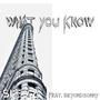 What You Know (feat. beyondsonny)