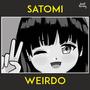 Weirdo (feat. Satomi)