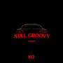 Still Groovy (Explicit)