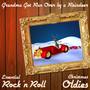 Grandma Got Run over by a Reindeer: Essential Rock N Roll Christmas Oldies with Blue Christmas, Run