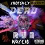 Dead Run (feat. NUCEIO) [Explicit]