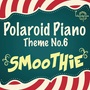 PolaroidPiano Theme No.6 - Smoothie