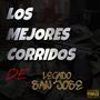 LOS MEJORES CORRIDOS DE LEGADO SAN JOSÉ (Explicit)
