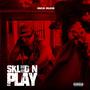 SKLIID N PLAY (Explicit)