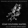 Some Southern Waters (Original Motion Picture Soundtrack) [Explicit]