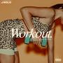 Workout (Explicit)