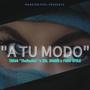 A Tu Modo (feat. Faru Style & Mr Briam)