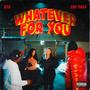 Whatever For You (feat. Bay Swag) [Explicit]