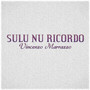 Sulu nu ricordo