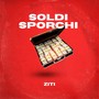 Soldi Sporchi (Explicit)