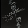 Never Easy [Unmastered] (Explicit)