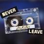 Never Leave (feat. Prophet Kevin Gates)