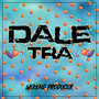 Dale Tra (Explicit)