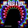 We need a beat