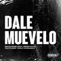 Dale Muevelo (feat. Fresh mati)