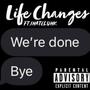 Life Changes (feat. ihateluhk) [Explicit]