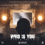 Who Is You (Explicit)