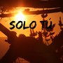 Solo Tú