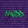 Mudd