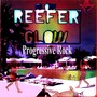 Glow Reefer Glow (Progressive Rock)