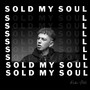 Sold My Soul (Explicit)