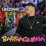 Barraquinha (Explicit)