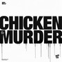 Chicken Murder (Explicit)