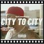 CITY TO CITY (feat. LDUB GMC & Knotty Kidd) [Explicit]