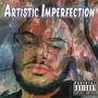 Artistic Imperfection (Explicit)