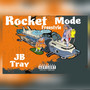 Rocket Mode Freestyle (Explicit)