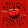 Juicy Fruit