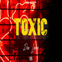 Toxic (Explicit)