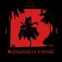 Crunch Time (Explicit)