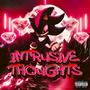 INTRUSIVE THOUGHTS (Explicit)