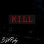 Kill (Explicit)