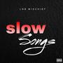 Slow Songs (Explicit)
