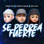 Se Perrea Fuerte (feat. Meli Lex & Prestton)