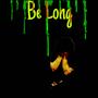 Be Long (feat. Lilnes5) [Explicit]