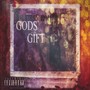 GODS GIFT (Explicit)