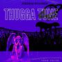 THUGGA TUNE (Explicit)