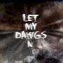 Let My Dawgs In (feat. LilTheEngineer) [Explicit]