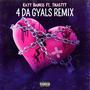 4 DA GYALS (feat. TNASTY) [Remix] [Explicit]