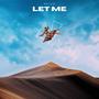 Let Me