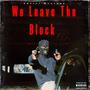 Hood Star’s: WE LEAVE THE BLOCK